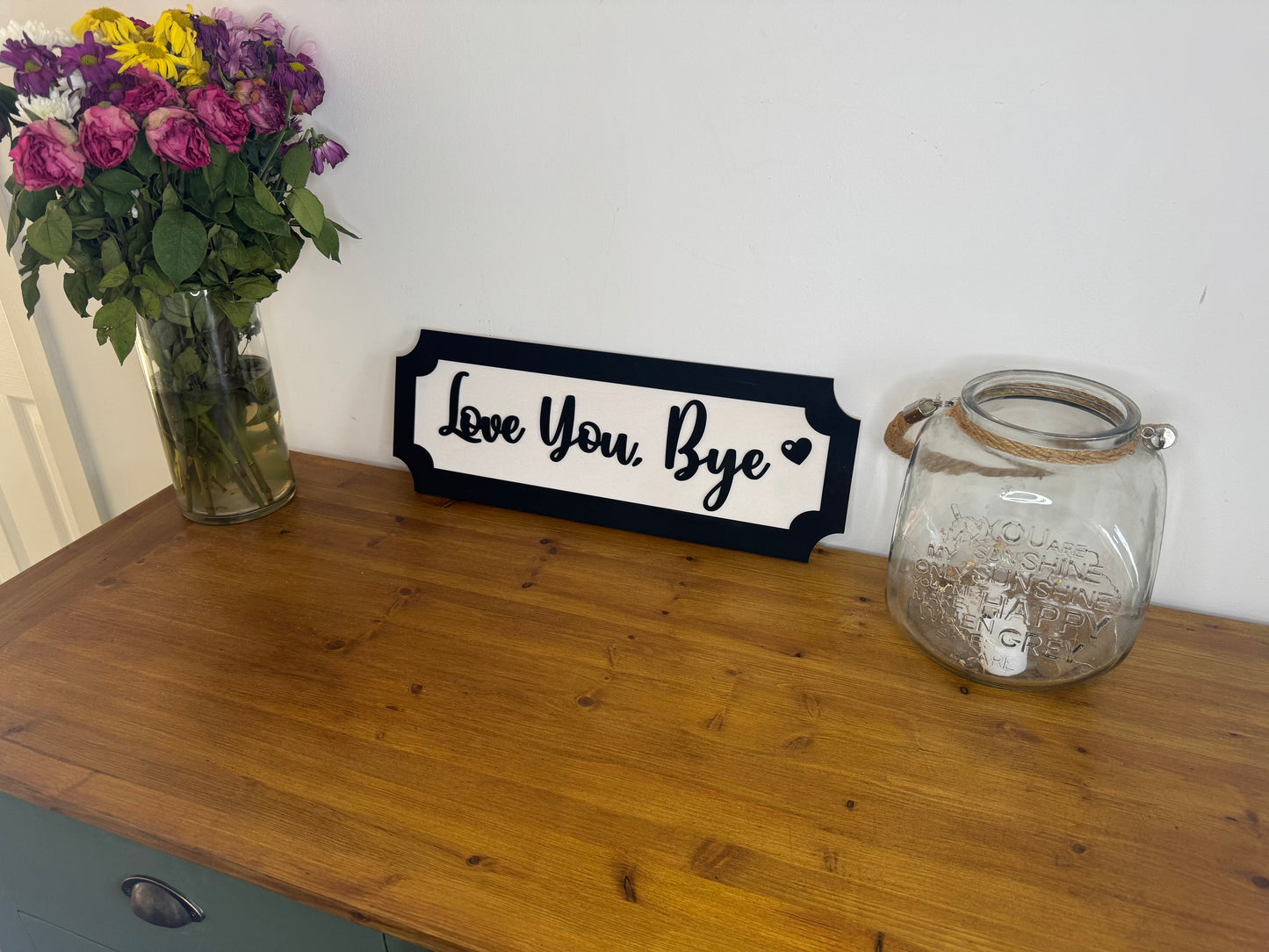 Love you bye | sign | Indoor sign