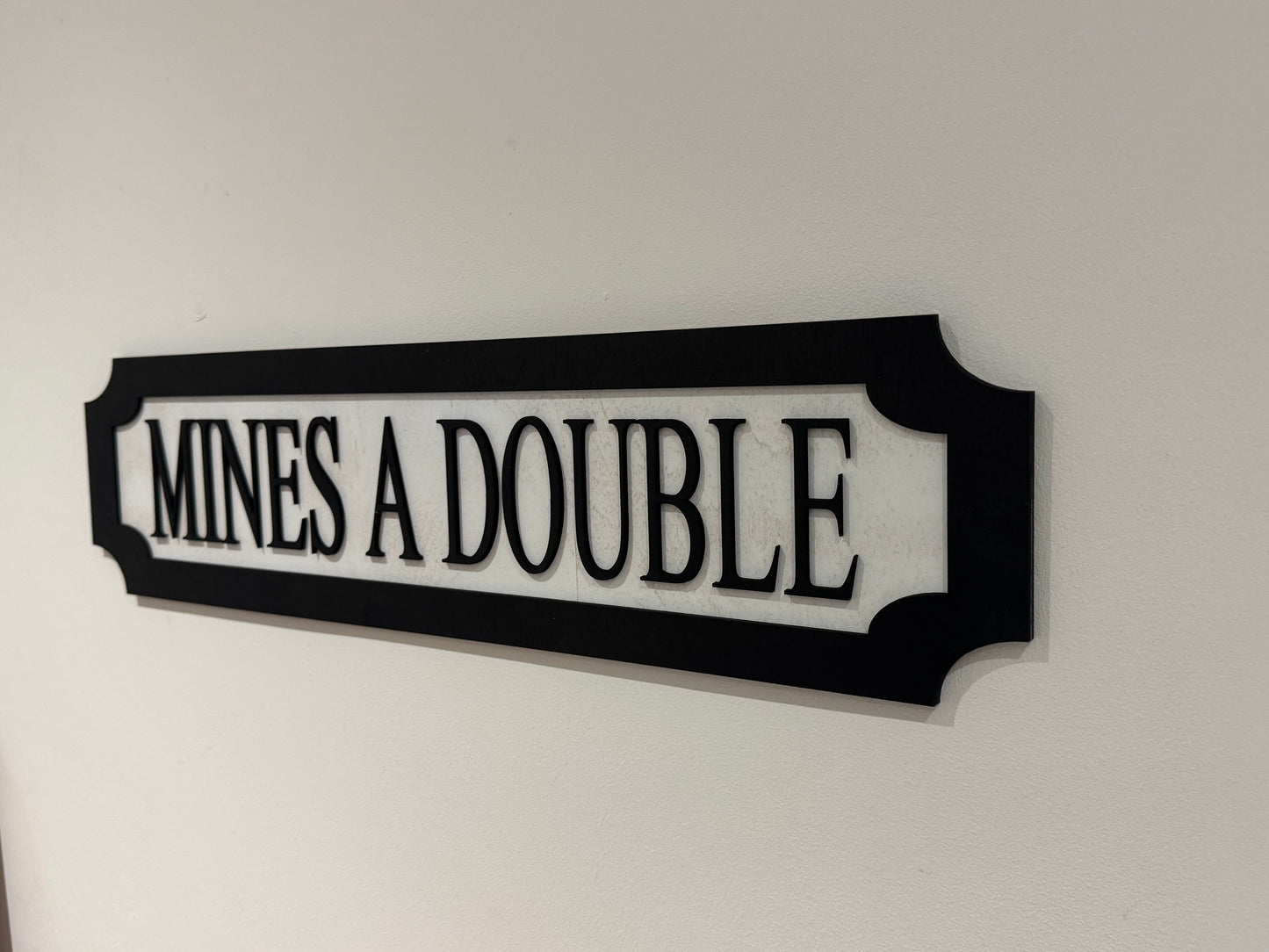 Mine's a double | sign | Indoor sign