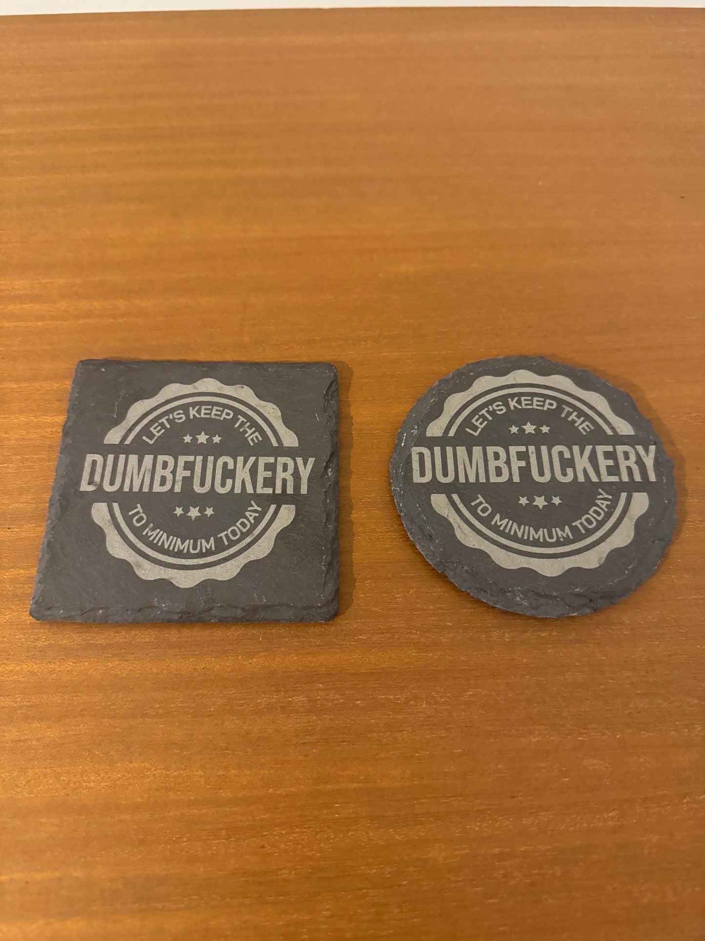Lets keep the dumbfuckery to minimum today coaster. laser engraved. Gift, wedding, anniversary, birthday, Christmas