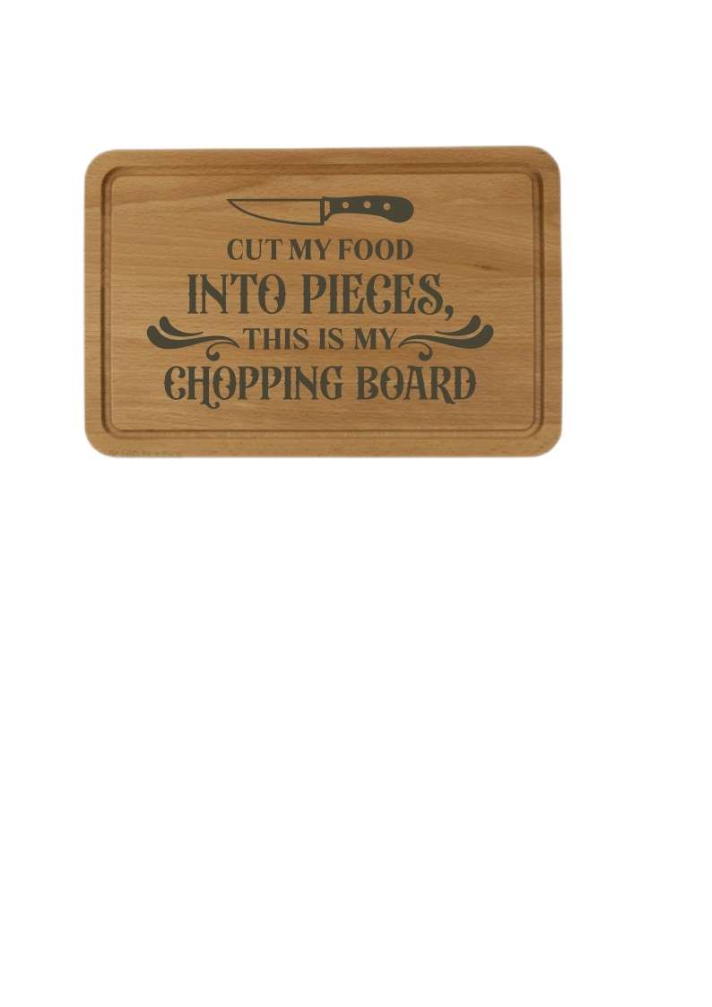 Cut my food into pieces this is my chopping board, Cutting board. Gift, birthday, anniversary, wedding, fathers day, mothers day