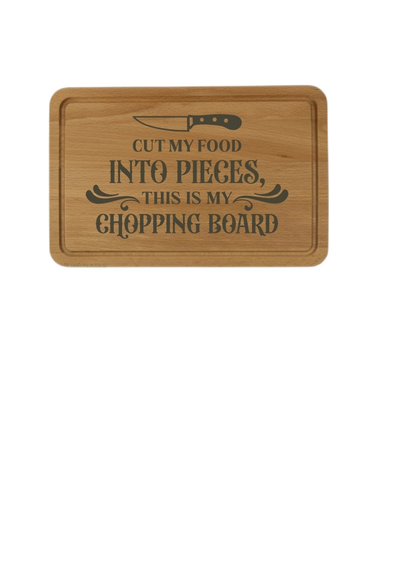 Cut my food into pieces this is my chopping board, Cutting board. Gift, birthday, anniversary, wedding, fathers day, mothers day