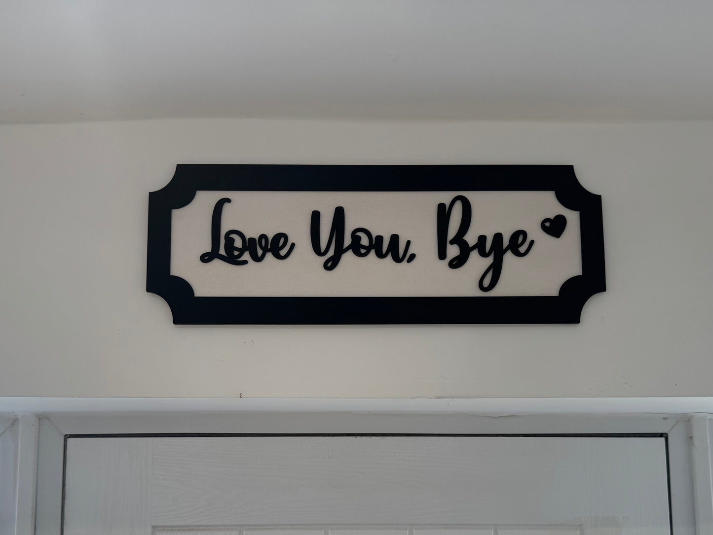 Love you bye | sign | Indoor sign