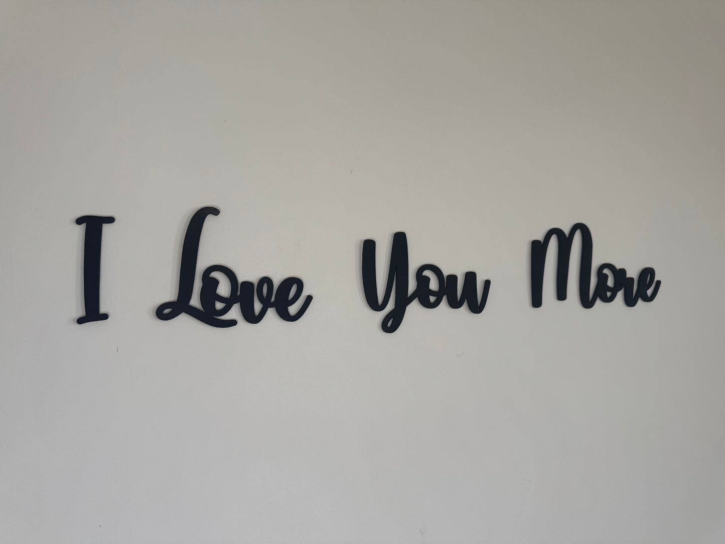Love you more | sign | Indoor sign