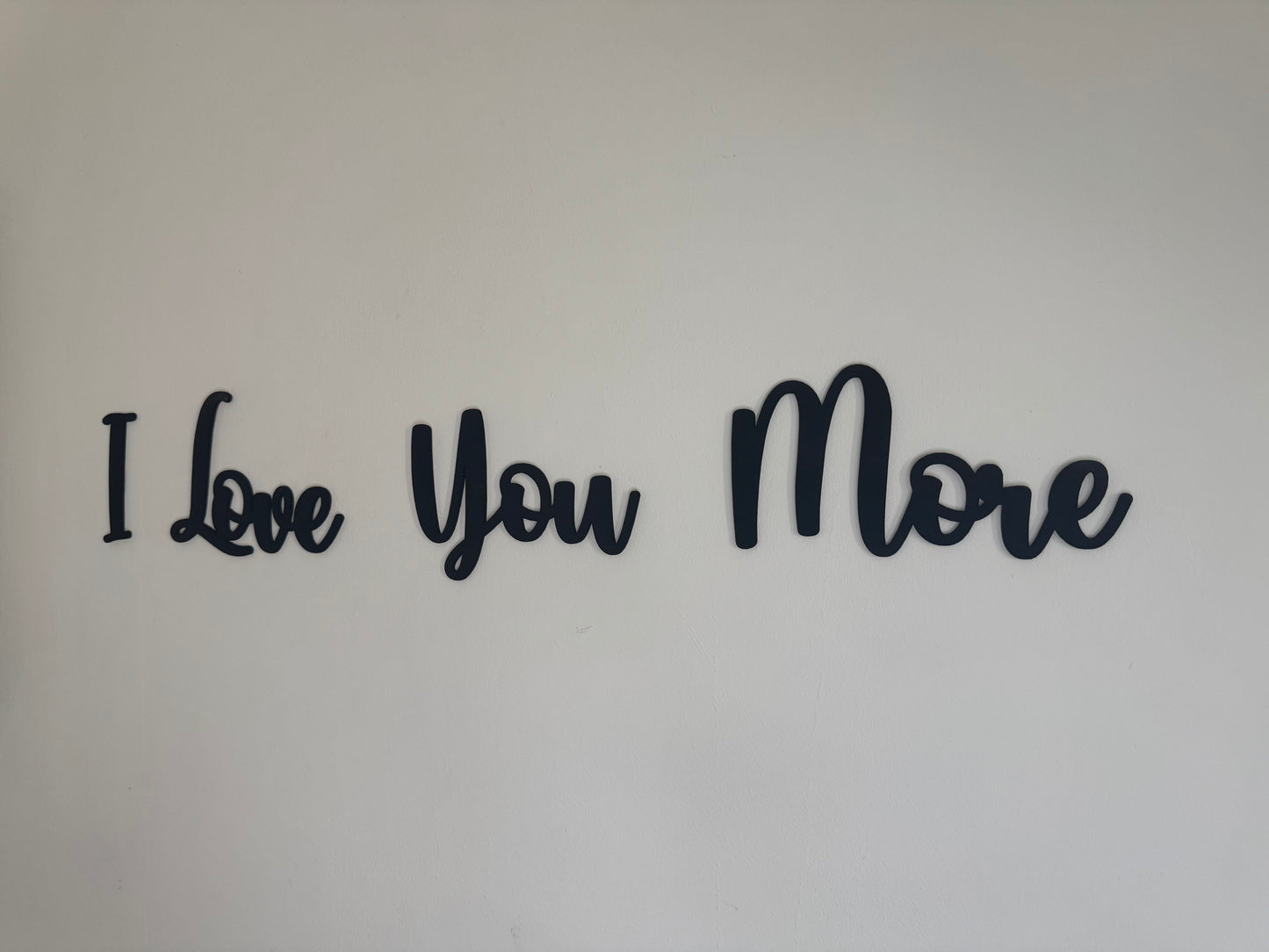 Love you more | sign | Indoor sign
