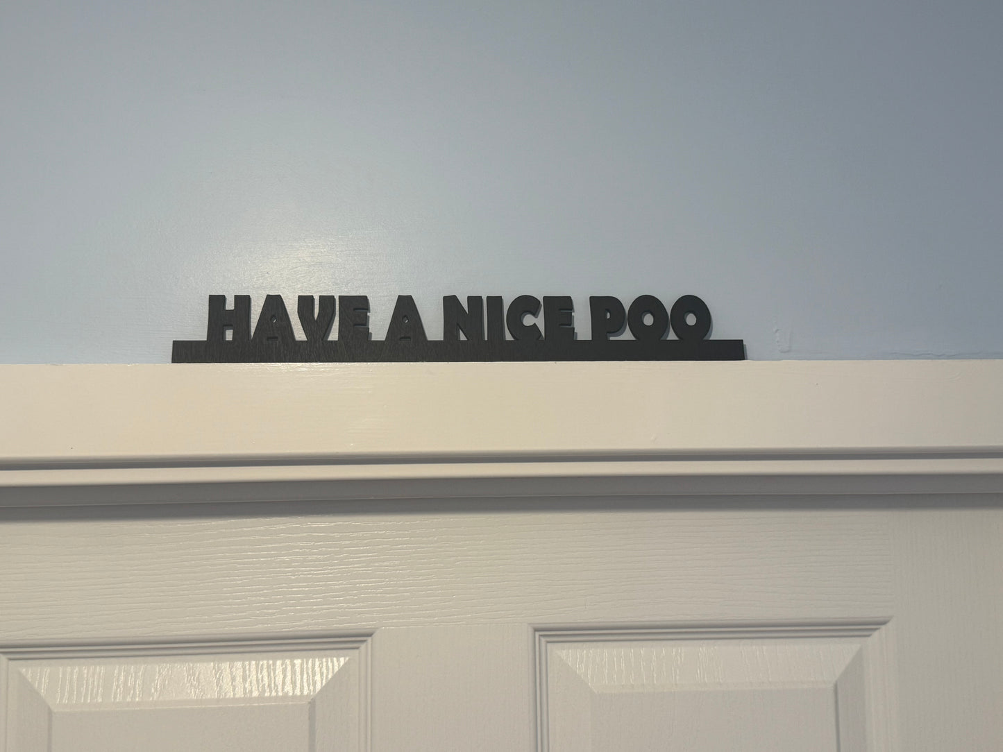 Have a nice poo | sign | Indoor sign