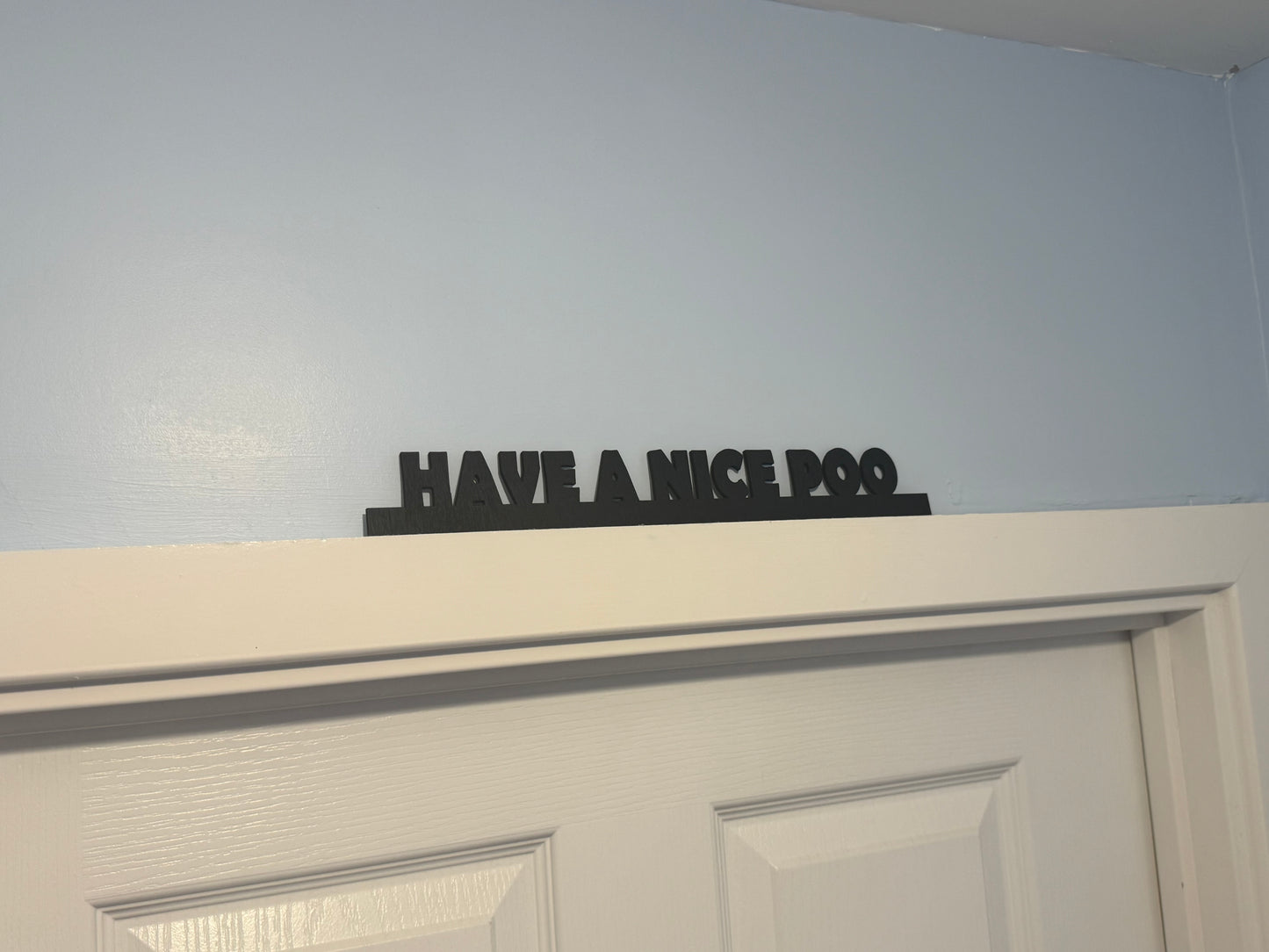 Have a nice poo | sign | Indoor sign