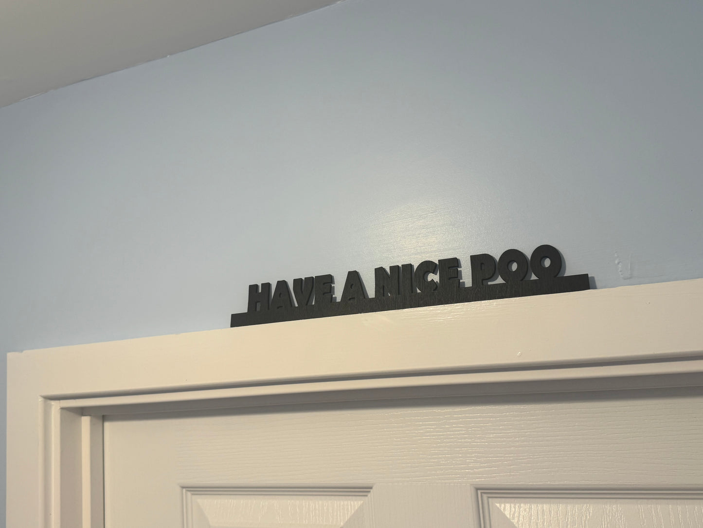 Have a nice poo | sign | Indoor sign