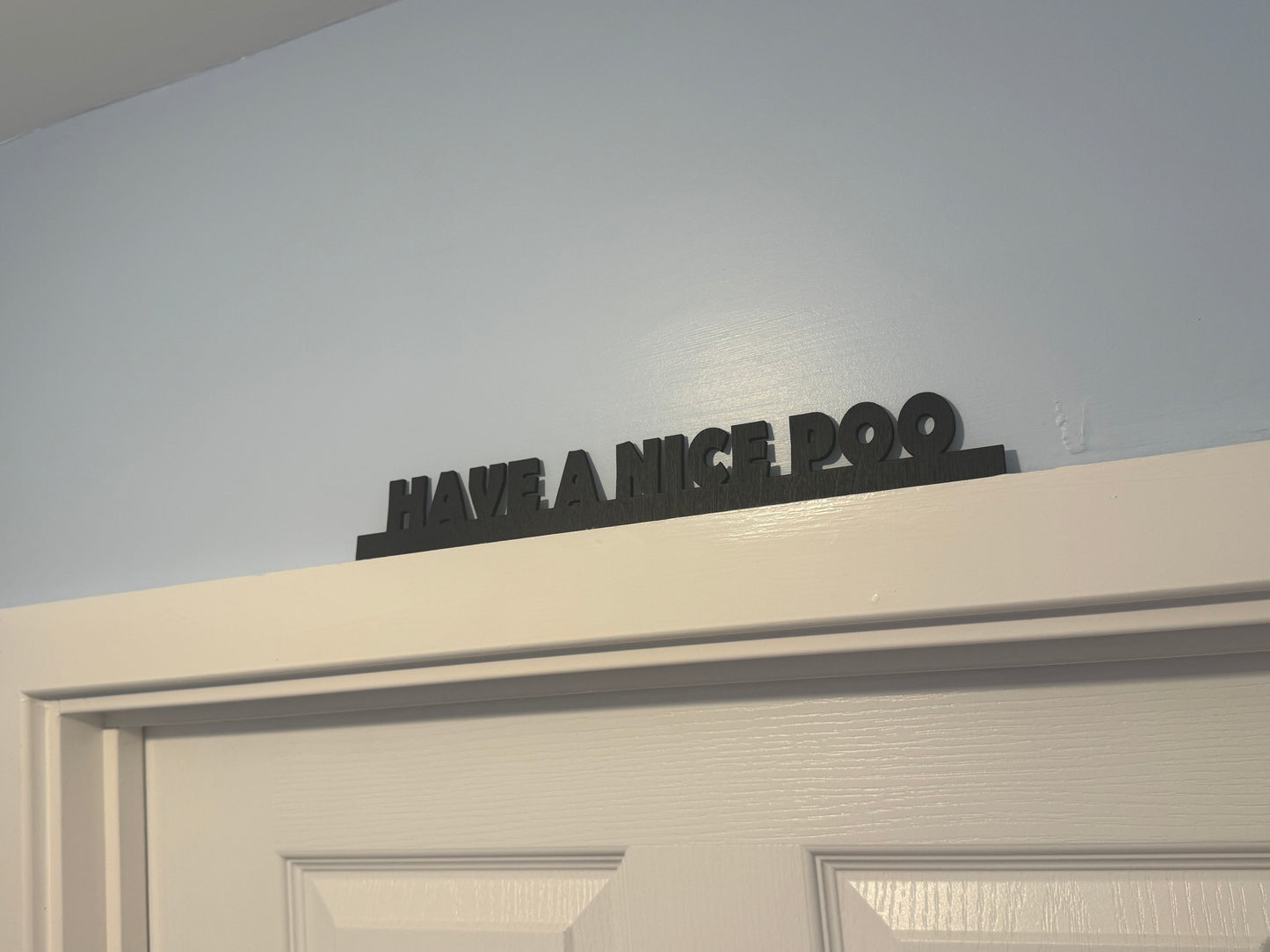 Have a nice poo | sign | Indoor sign