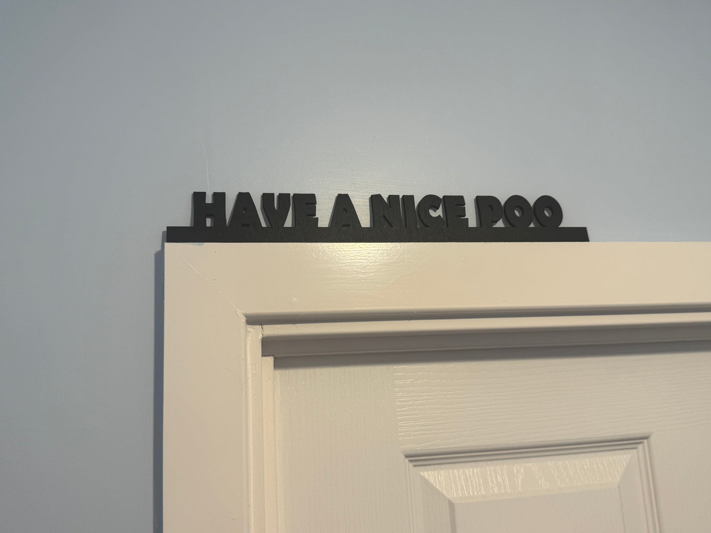Have a nice poo | sign | Indoor sign