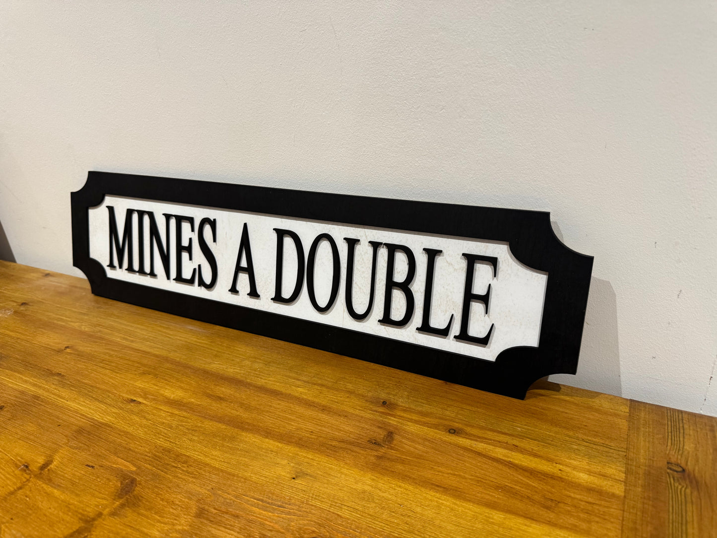 Mine's a double | sign | Indoor sign
