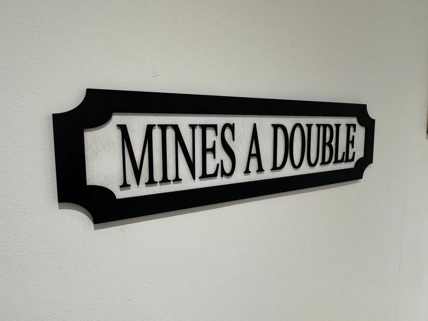 Mine's a double | sign | Indoor sign