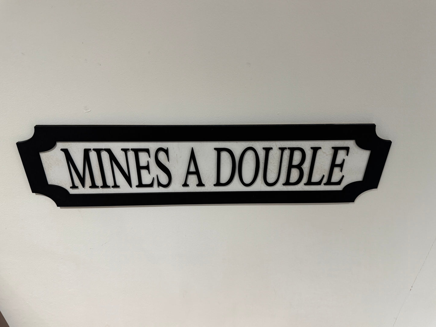 Mine's a double | sign | Indoor sign