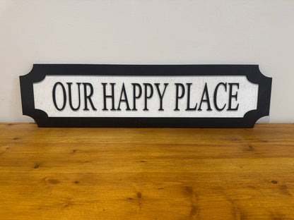 Our happy place | sign | Indoor sign