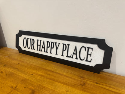 Our happy place | sign | Indoor sign