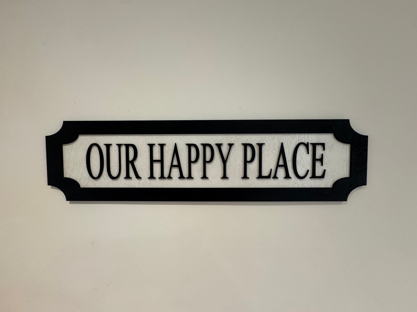 Our happy place | sign | Indoor sign
