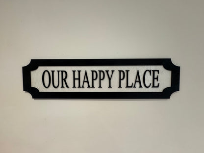 Our happy place | sign | Indoor sign