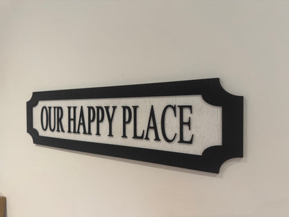 Our happy place | sign | Indoor sign