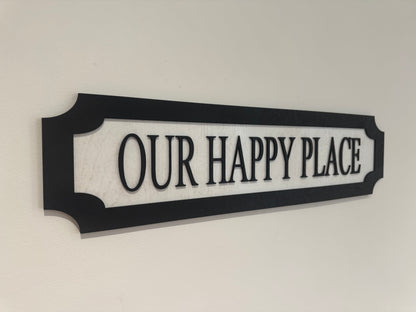 Our happy place | sign | Indoor sign