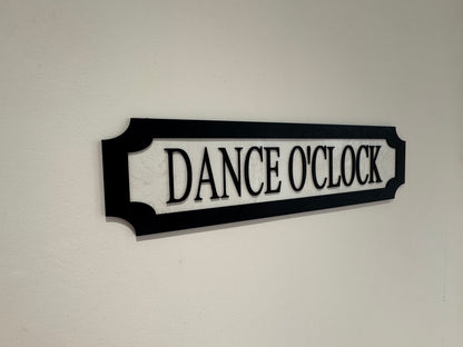 Dance O'clock | sign | Indoor sign