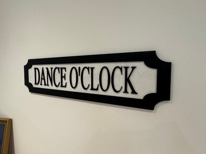 Dance O'clock | sign | Indoor sign