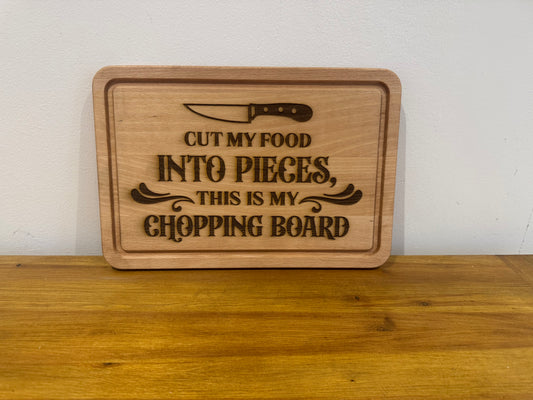 Cut my food into pieces this is my chopping board, Cutting board. Gift, birthday, anniversary, wedding, fathers day, mothers day